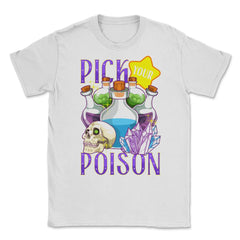 Pick Your Poison Funny Halloween Poison Bottles & Crystals graphic - White
