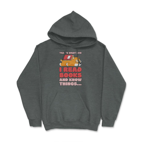 Book Lover Corgi I Read Books And I Know Things graphic Hoodie - Dark Grey Heather