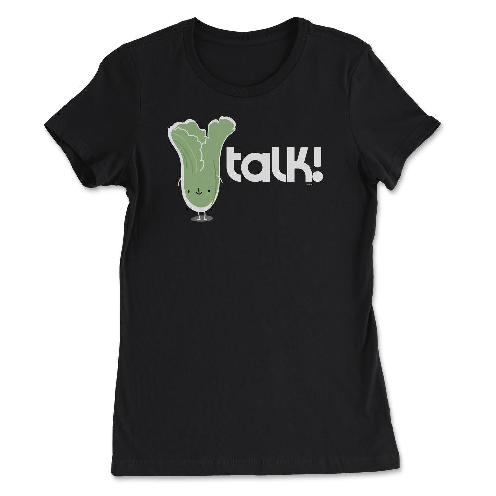 Lettuce talk! Funny Humor print Pun product Tee Gift - Women's Tee - Black