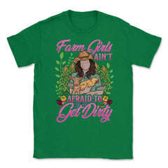 Farm Girls Ain't Afraid to get Dirty Farming & Agriculture print - Green