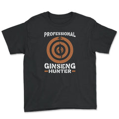 Professional Ginseng Hunter Funny Ginseng Meme product - Youth Tee - Black