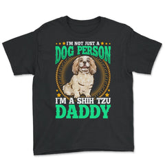 Shi Tzu Daddy Gift for Dog Person Father's Day print - Youth Tee - Black