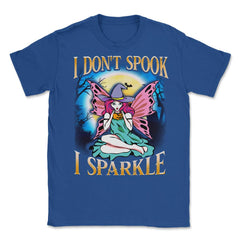 I don't spook I sparkle Funny Cute Fairy Character Unisex T-Shirt - Royal Blue
