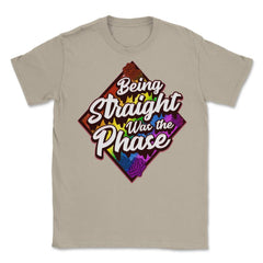 Being Straight was the Phase Rainbow Gay Pride design Unisex T-Shirt - Cream