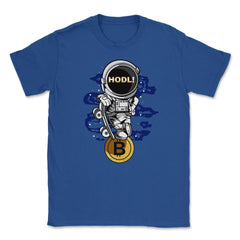Bitcoin Astronaut HODL! Theme For Crypto Fans or Traders design - Royal Blue