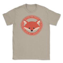 In Fox We Trust Funny Humor T-Shirt Gifts Unisex T-Shirt - Cream