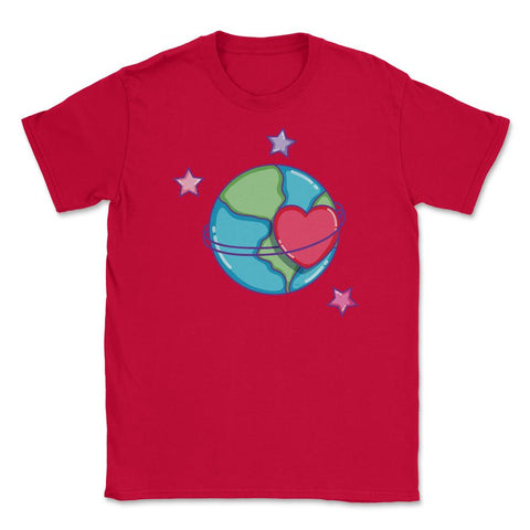 Loving my Planet Earth Day Unisex T-Shirt - Red
