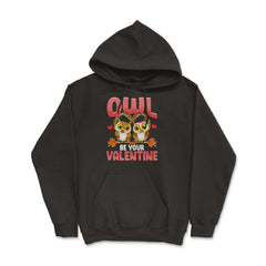 Owl be your Valentine Cute Funny Owls Couple graphic Hoodie - Black