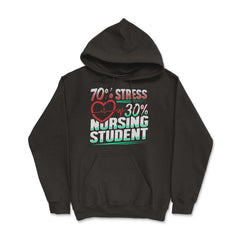 70% Stress 30% Nursing Student T-Shirt Nursing Shirt Gift Hoodie - Black