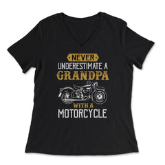 Never Underestimate a Grandpa with a motorcycle product Gift - Women's V-Neck Tee - Black