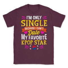K-POP Star Lover for Korean music Fans design Unisex T-Shirt - Maroon