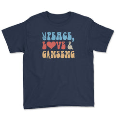 Peace, Love And Ginseng Funny Ginseng Meme print Youth Tee - Navy