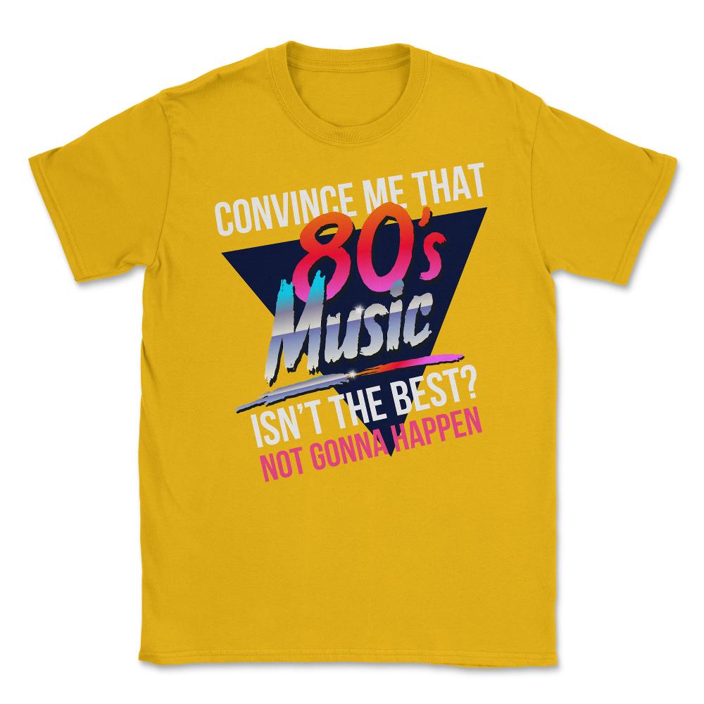 80’s Music is the Best Retro Eighties Style Music Lover Meme design - Gold