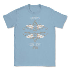 Cicadas Don't Cry 3301Line Art Minimalist Theme Meme graphic Unisex - Light Blue