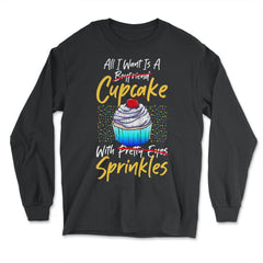 Anti-Valentine’s Day Funny All I Want Is A Cupcake design - Long Sleeve T-Shirt - Black