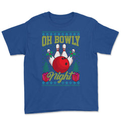 Oh Bowly Night Bowling Ugly Christmas design Style product Youth Tee - Royal Blue
