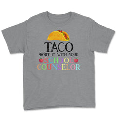 Funny Taco Bout It With Your School Counselor Taco Lovers print Youth - Grey Heather