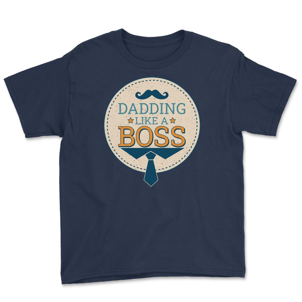 Dadding like a Boss Funny Colorful Text Quote & Grunge print Youth Tee - Navy