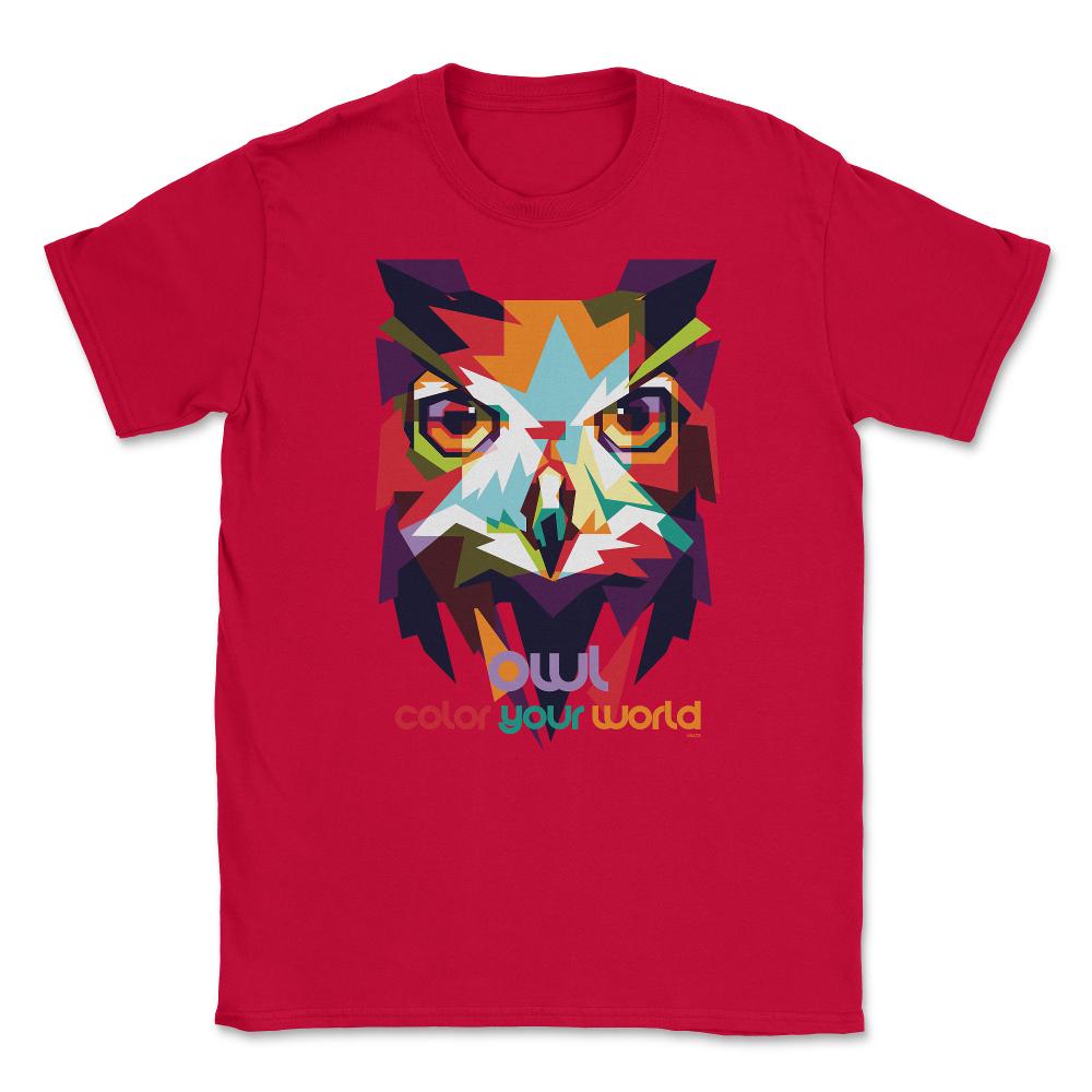 Owl color your world Colorful Owl print product Unisex T-Shirt - Red