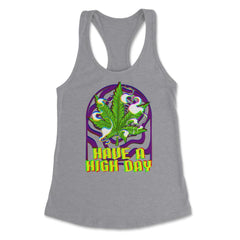 Funny Marijuana Have A High Day Cannabis Weed Vaporwave product - Heather Grey