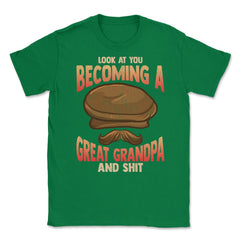 Becoming a Great Grandpa Unisex T-Shirt - Green