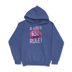 Bladers Rule! For Roller Blades Skaters Inline skating graphic Hoodie - Royal Blue