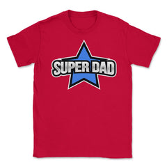 Super Dad Unisex T-Shirt - Red