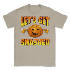 Lets Get Smashed Funny Halloween Drinking Pumpkin Unisex T-Shirt - Cream