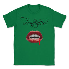 Fangtastic/Vampire Theme Unisex T-Shirt - Green