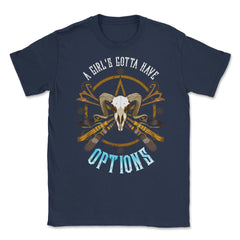 A Girls Gotta Have Options Feminist Witch Hallowee Unisex T-Shirt - Navy