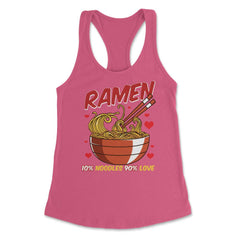 Ramen Bowl 10% noodles 90% love Japanese Aesthetic Meme graphic - Hot Pink