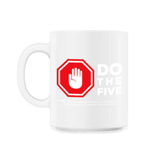Social Distancing Stop Hand Sign Do The Five Awareness Gift print - 11oz Mug - White