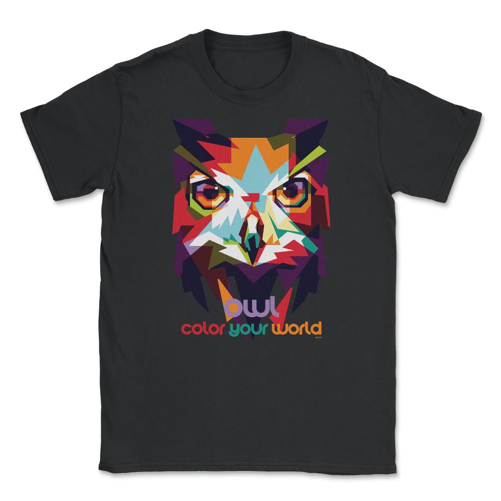 Owl color your world Colorful Owl print product Unisex T-Shirt - Black