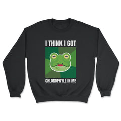 I Think I Got Chlorophyll In Me Hilarious Frog Face Meme print - Unisex Sweatshirt - Black