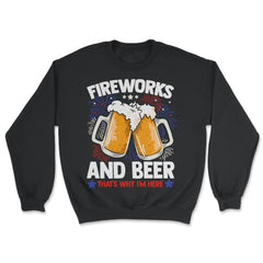 Fireworks and Beer that’s why I’m here Festive Design product - Unisex Sweatshirt - Black