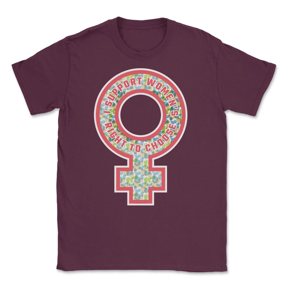 I Support Women's Right to Choose Pro-Choice Human Rights product - Maroon