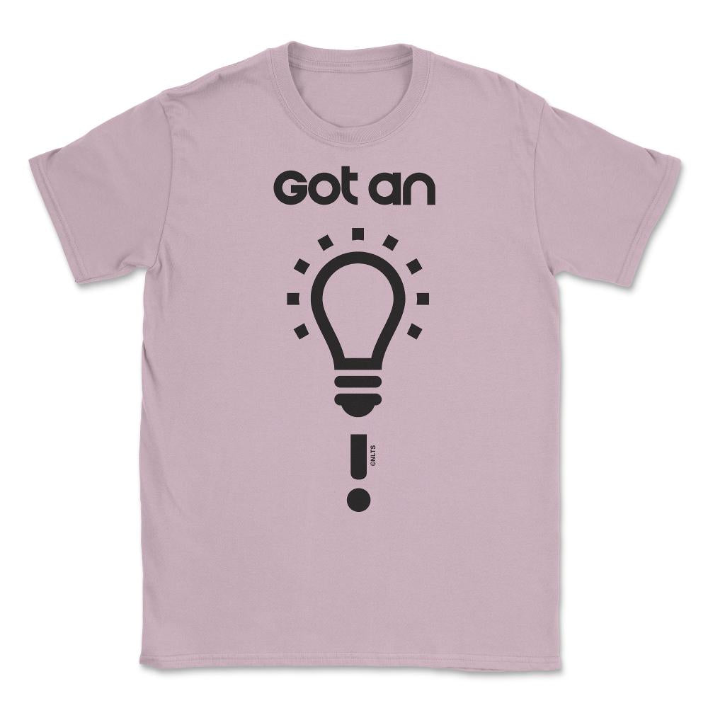Got an idea! Unisex T-Shirt - Light Pink