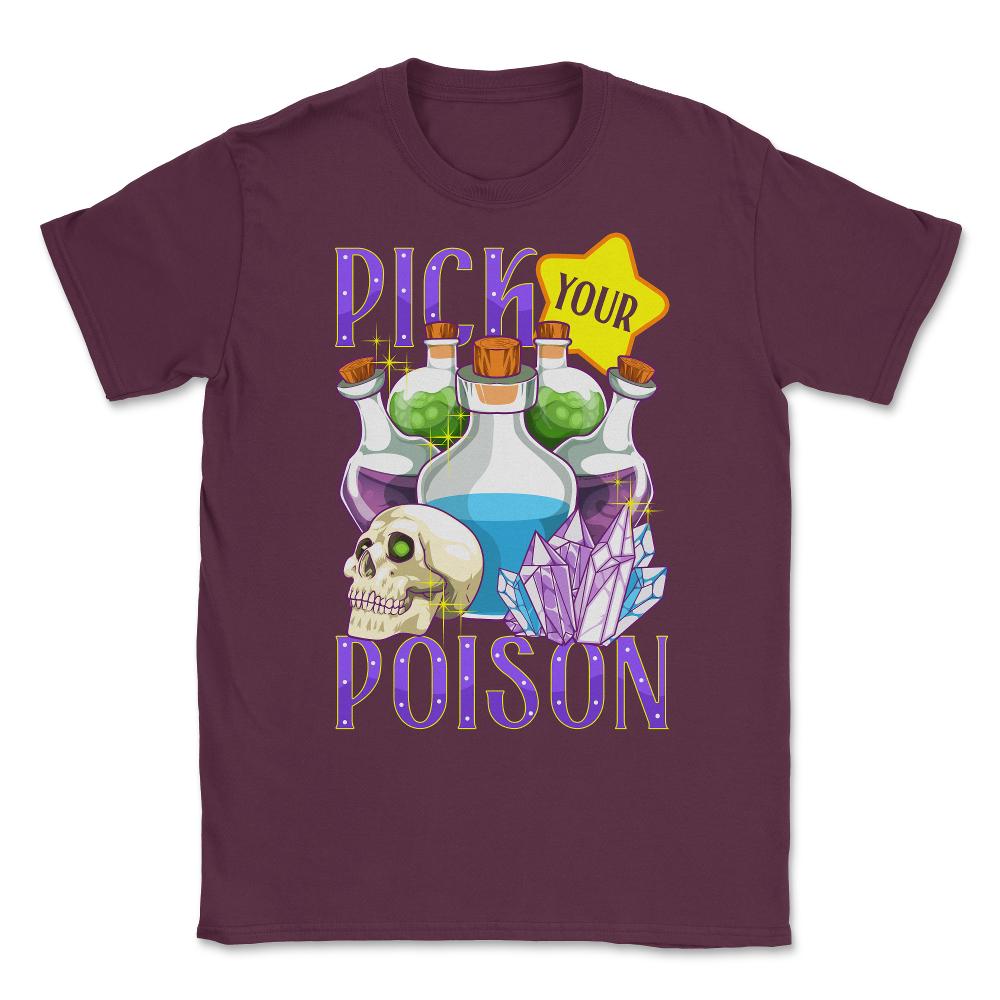 Pick Your Poison Funny Halloween Poison Bottles & Crystals graphic - Maroon