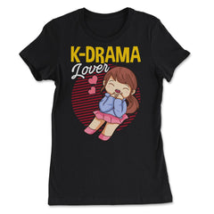 K Drama Lover Korean Drama Funny print - Women's Tee - Black