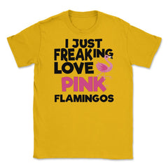 I Just Freaking Love Pink FLAMINGOS OK? Souvenir by ASJ graphic - Gold