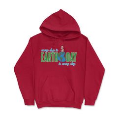 Every day is Earth Day T-Shirt Gift for Earth Day Shirt Hoodie - Red
