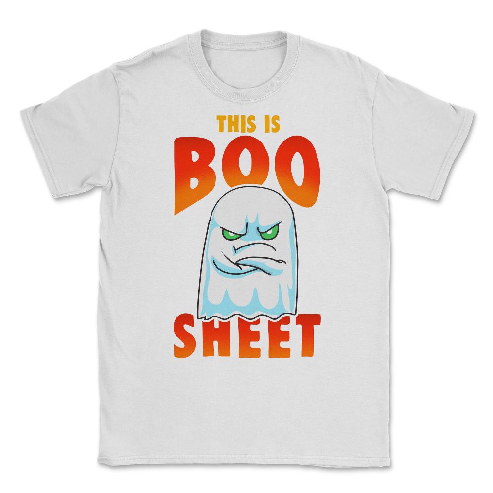 This is Boo Sheet Funny Halloween Ghost Unisex T-Shirt - White