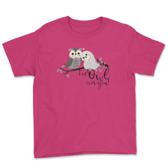 I'm Owl over you! Funny Humor Owl product design Youth Tee - Heliconia