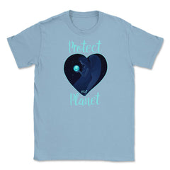 Protect our Planet T-Shirt Gift for Earth Day  Unisex T-Shirt - Light Blue