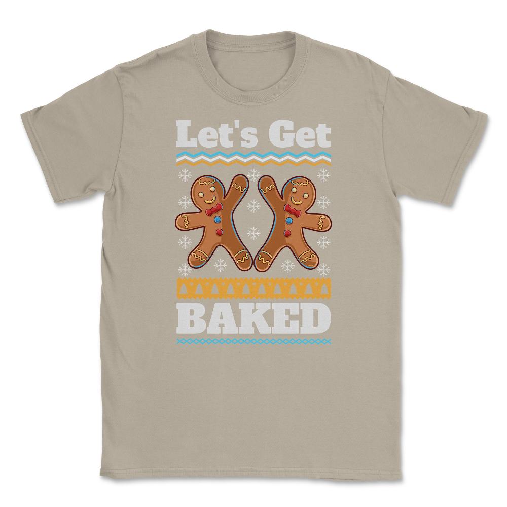 Lets Get baked Christmas Funny Ginger Bread Cookies design Unisex - Cream