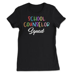 Funny School Counselor Squad Colorful Coworker Counselors product - Women's Tee - Black