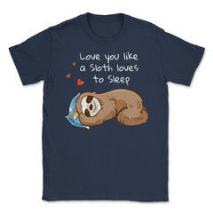 Sleepy & happy Sloth Funny Humor T-Shirt Unisex T-Shirt - Navy