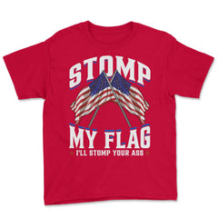 Stomp My Flag, I'll Stomp Your Ass Retro Vintage Patriot product - Red