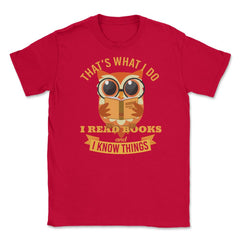 That's what I do Owl Funny Humor design graphic Gifts Unisex T-Shirt - Red