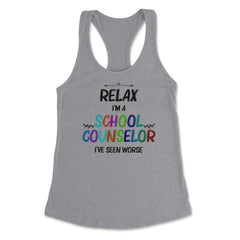 Funny Relax I'm A School Counselor I've Seen Worse Humor print - Heather Grey
